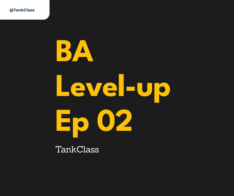 "BA level-up" - Số 02: Kỹ năng Technical cho BA - hiểu về hệ thống để cộng tác hiệu quả với Team Dev